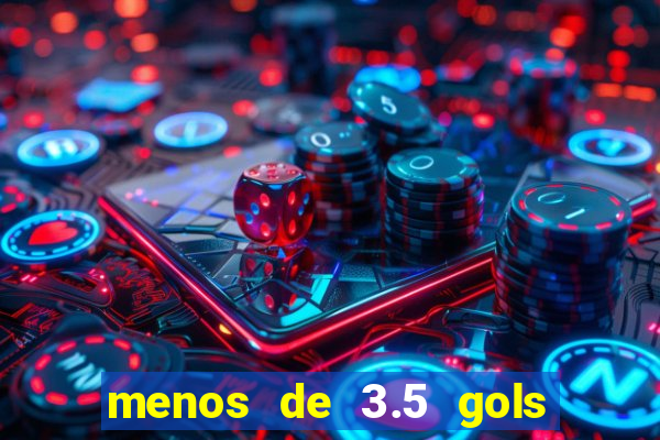 menos de 3.5 gols o que significa